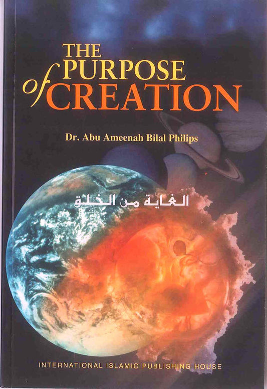 The Purpose of Creation by Dr Bilal Philips