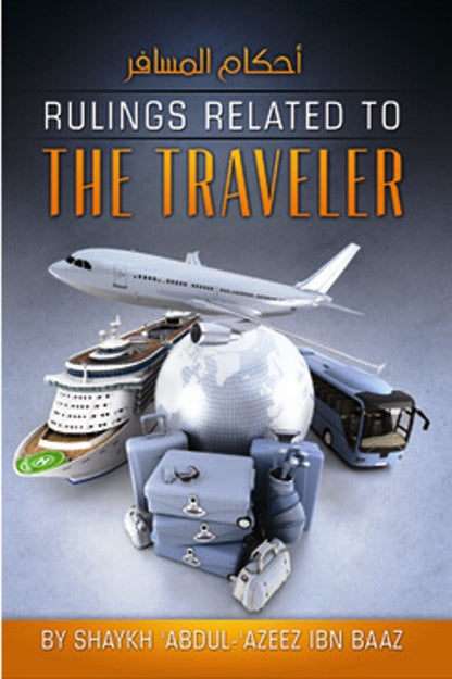 Rulings Related to the Traveler by Abdul Azeez Ibn Baaz – Islamic Fiqh of Travel Prayer & Fasting Guide