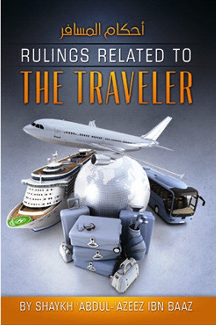 Rulings Related to the Traveler by Abdul Azeez Ibn Baaz – Islamic Fiqh of Travel Prayer & Fasting Guide