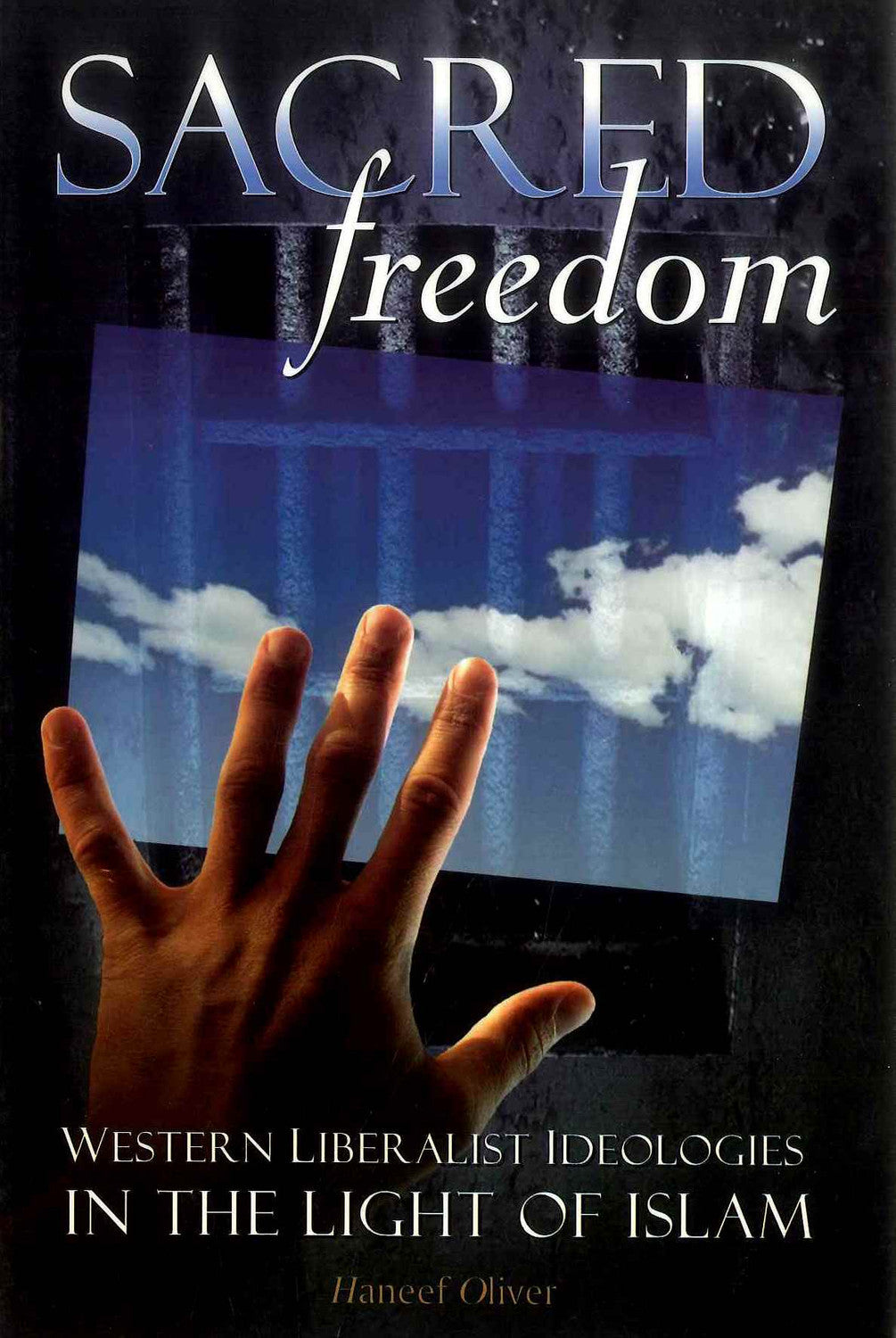Sacred Freedom | Islamic Perspective on Freedom, Faith & Modern Life