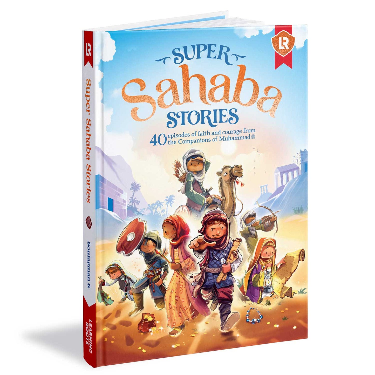 Super Sahaba Stories – Inspiring Stories of the Companions of the Prophet ﷺ for Children