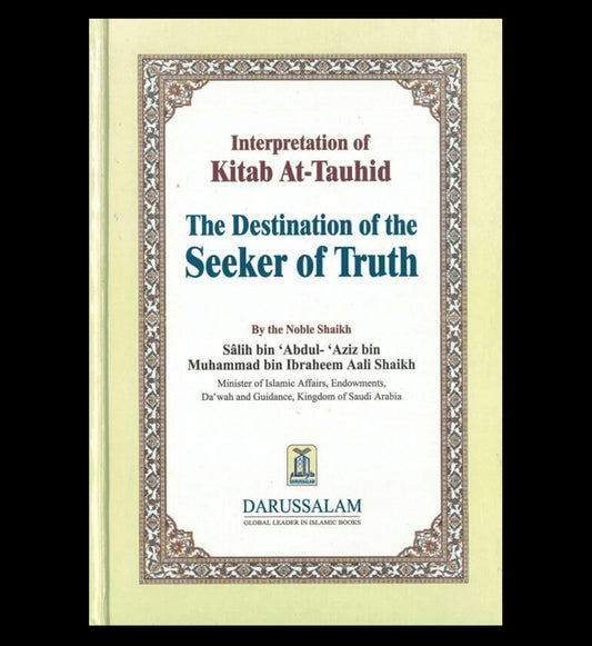 Interpretation of Kitab At Tauhid (The destination of the Seeker of Truth) by hard cover