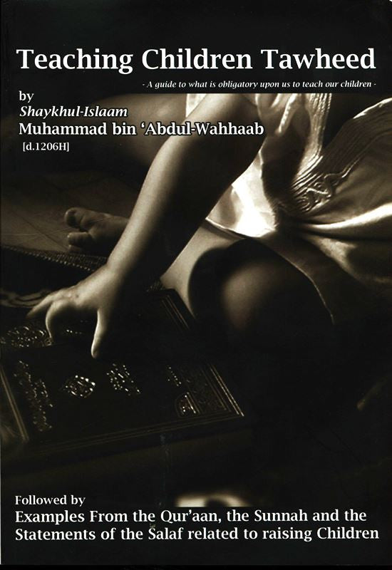Teaching Children Tawheed — A Guide to Raising Children with Correct Islamic Monotheism (Tawḥīd)