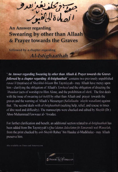 Al-Istighaathah – An Answer Regarding Swearing by Other Than Allah & Prayer Towards the Graves by Shaykhul-Islam Ibn Taymiyyah