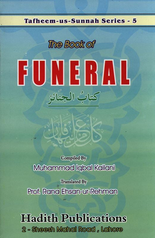 The Book of Funeral – Islamic Guide to Janazah & Burial Rites | Funeral Rulings in Islam
