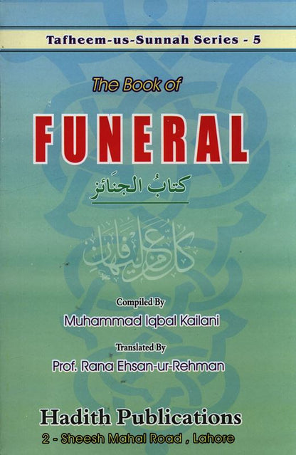 The Book of Funeral – Islamic Guide to Janazah & Burial Rites | Funeral Rulings in Islam