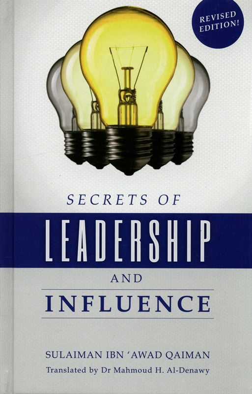 Secrets of Leadership and Influence | Islamic Leadership Skills by Sulaiman Ibn Awad Qaiman