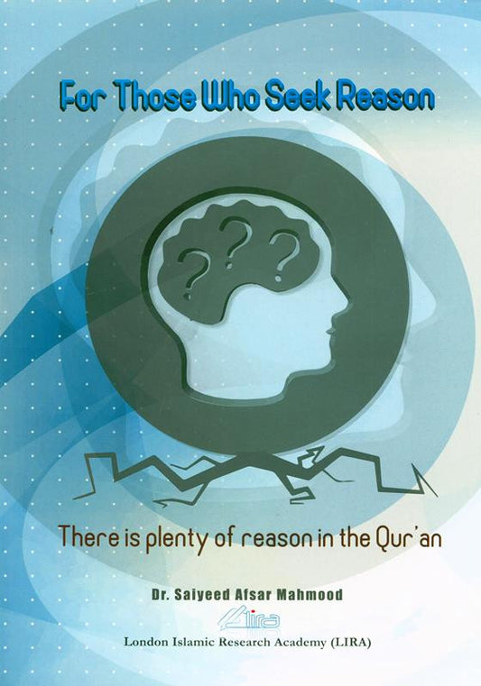 For Those Who Seek Reason – Islamic Reflections on Faith, Wisdom & Understanding