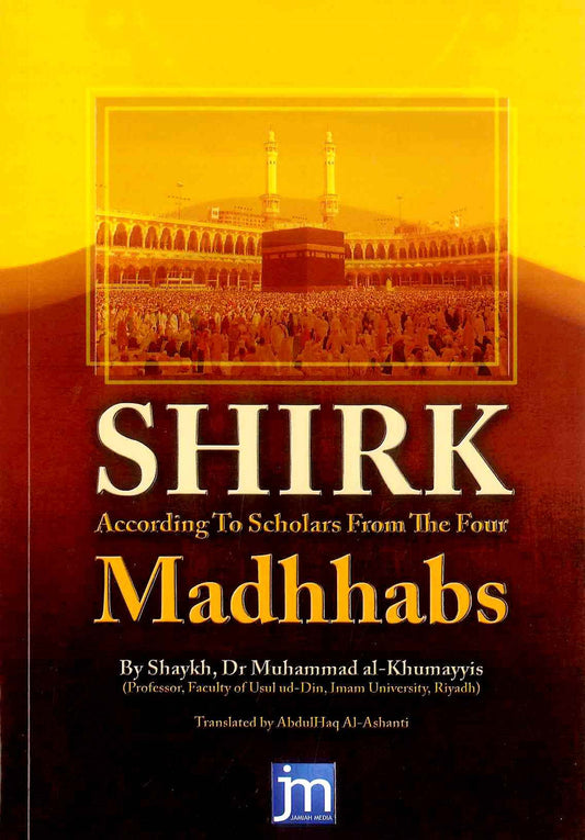Shirk According to Scholars from the Four Madhhabs – Evidence of Tawheed