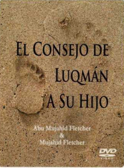 El Consejo de Luqmán a Su Hijo | Enseñanzas Islámicas | Spanish 2-DVD Set