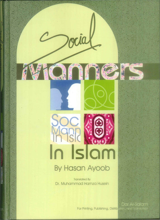 Social Manners in Islam_ Islamic Teachings on Etiquette and Good Character