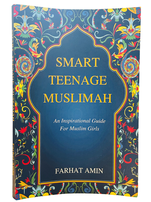 Smart Teenage Muslimah – Islamic Inspirational Guide for Muslim Girls | Farhat Amin (Softcover, 211 Pages)