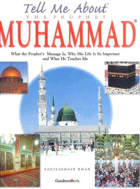 Tell Me About Prophet Muhammad Book for Kids | Saniyasnain Khan | Goodword