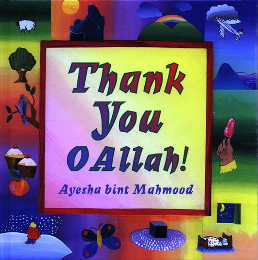 Thank You O Allah | Islamic Gratitude Book for Kids & Teaching Thankfulness in Islam
