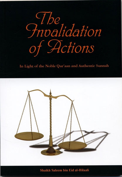 The Invalidations of Actions – Causes That Nullify Good Deeds in Islam