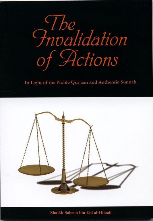 The Invalidations of Actions – Causes That Nullify Good Deeds in Islam