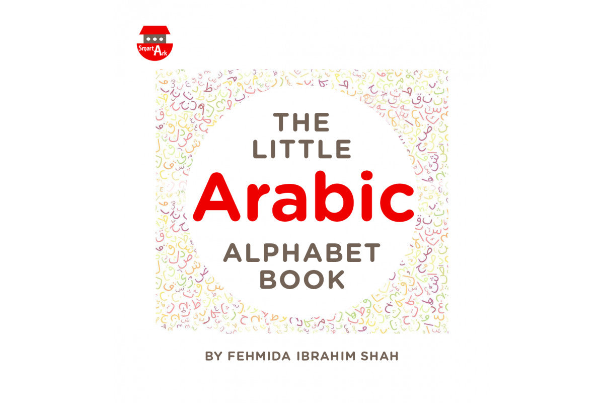 The Little Arabic Alphabet Book – Fun Arabic Letters Learning Book for Kids & Beginners