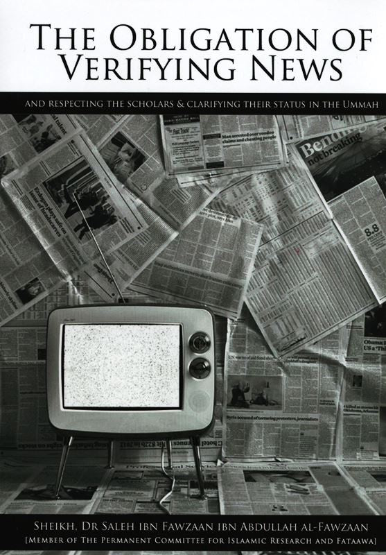 The Obligation of Verifying News – Islamic Book on Respecting Scholars & Avoiding False Information