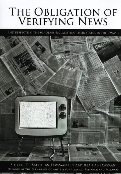 The Obligation of Verifying News – Islamic Book on Respecting Scholars & Avoiding False Information