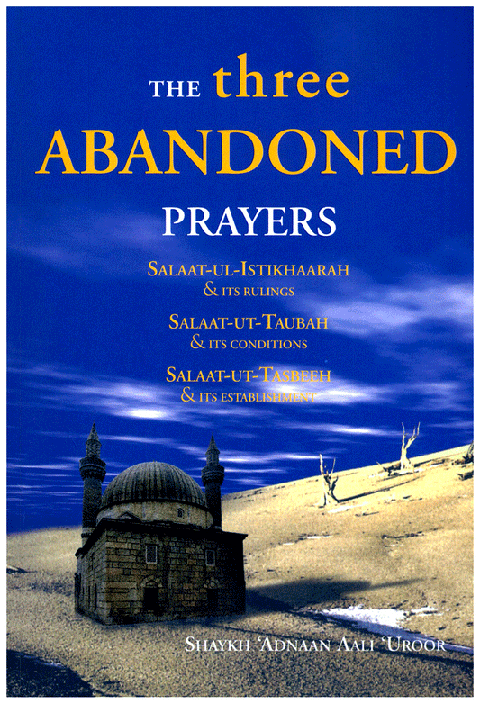 The Three Abandoned Prayers | Importance of Voluntary Salah in Islam