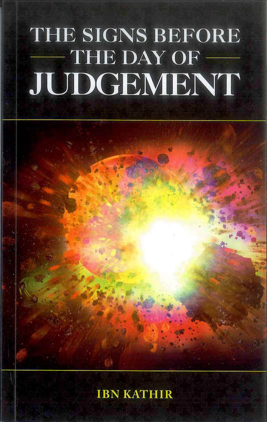 The Signs Before the Day of Judgement – Ibn Kathir | End-Times & Islamic Signs