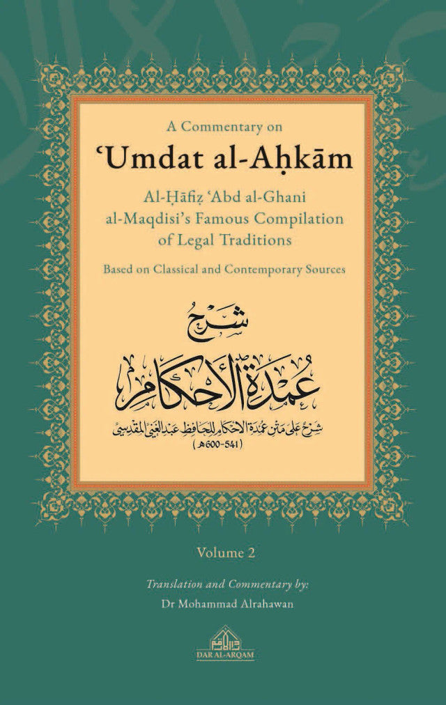 A Commentary on ‘Umdat al-Ahkam (Based on Classical and Contemporary Sources) 2 vols