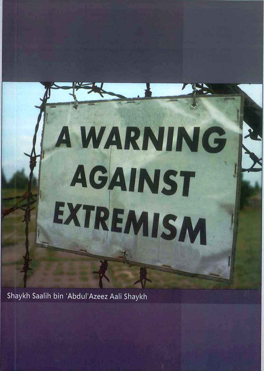 A Warning Against Extremism – Islamic Book on Moderation, Deviation & Protection