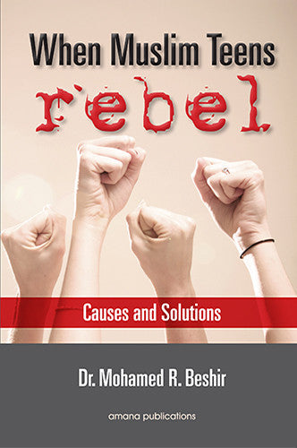 When Muslim Teens Rebel: Causes & Solutions | Islamic Parenting Guide