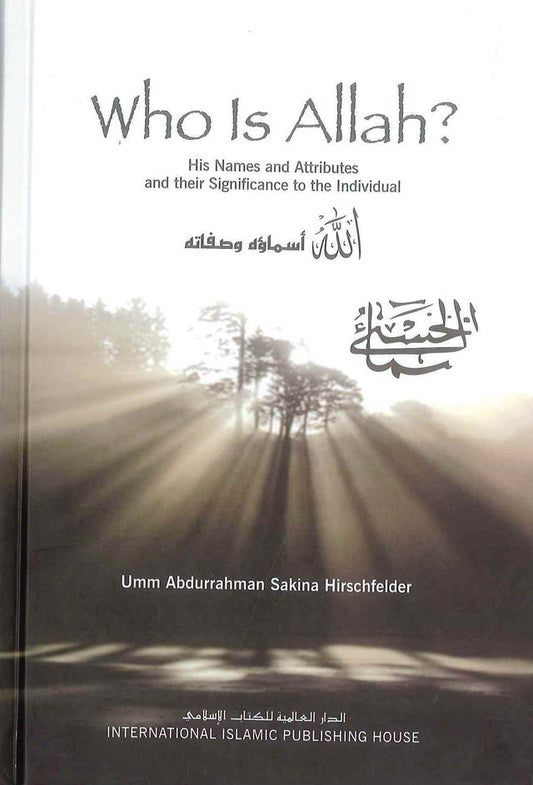 Who Is ALLAH? by Umm abdurrahman Sakinaa