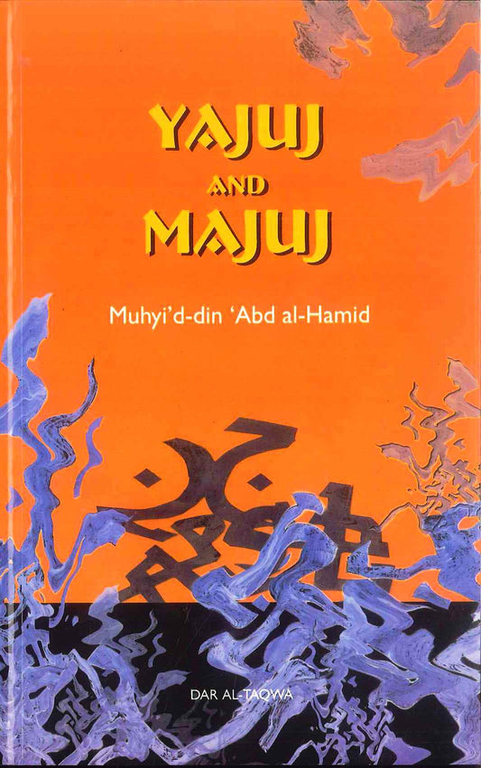 Yajuj & Majuj – Muhyi’d-din `Abd al-Hamid | Islamic Eschatology & the End-Times Tribes